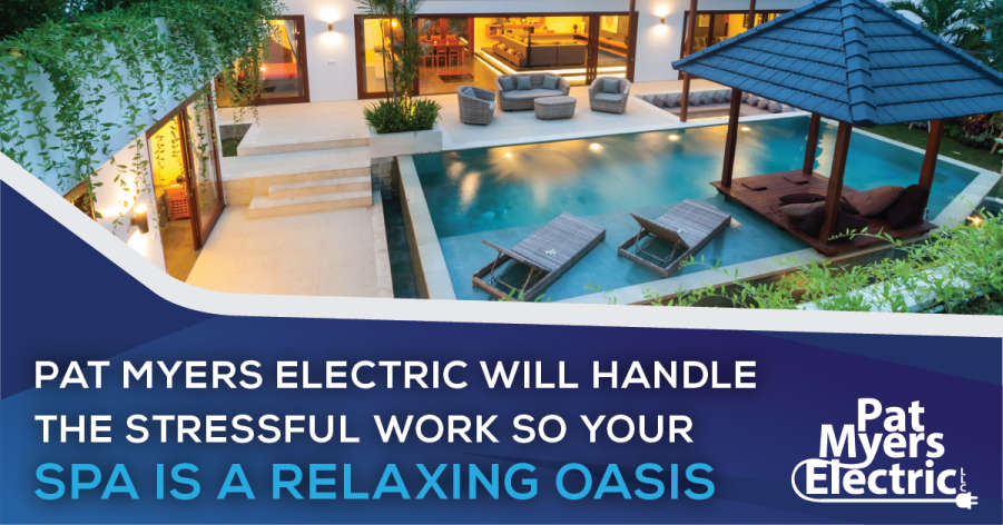 Pat Myers Electric will handle the stressful work so your spa is a relaxing oasis